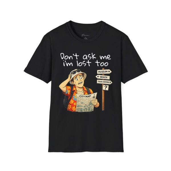 Lost Tourist T-Shirt (Unisex) – "Don't Ask Me I'm Lost Too" Funny Travel Tee