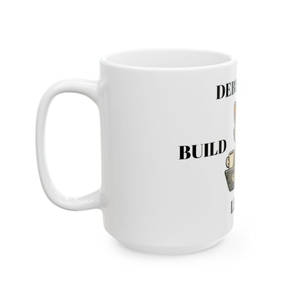 Build Break Learn Mug — Coder Tech Ceramic Coffee Cup (11oz/15oz)