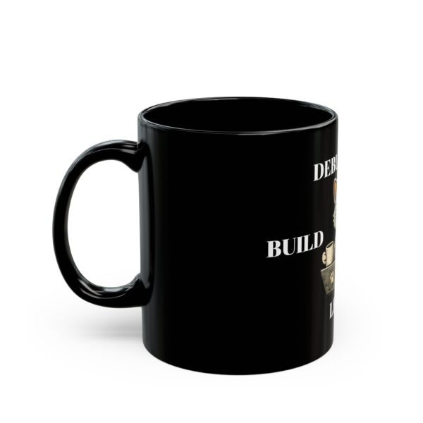 Build Break Learn Mug — Programmer Motivation Black Coffee Cup (11oz/15oz)
