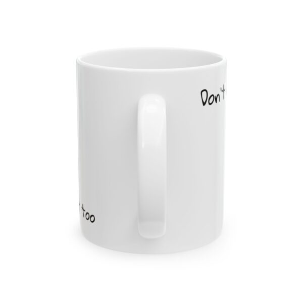 "Don't Ask Me I'm Lost Too" —  Funny Traveler Coffee Cup