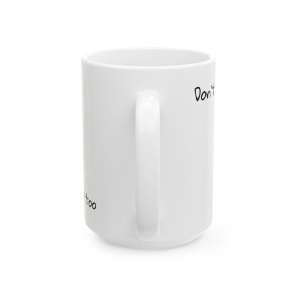 "Don't Ask Me I'm Lost Too" —  Funny Traveler Coffee Cup