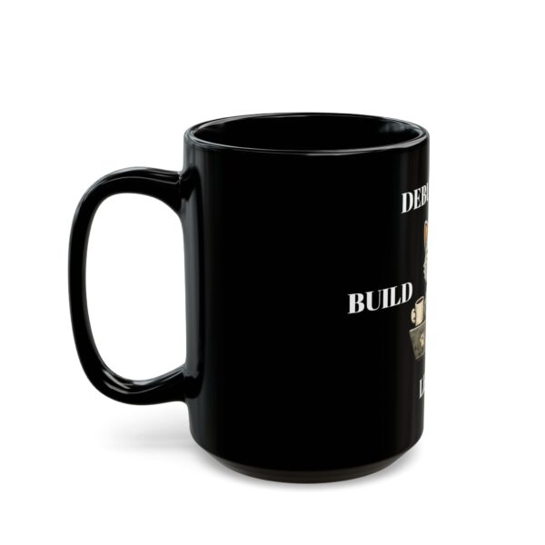Build Break Learn Mug — Programmer Motivation Black Coffee Cup (11oz/15oz)