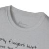 Guitar Player T-Shirt (Unisex)  — “My fingers hurt more than my feelings” Acoustic Music Tee