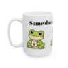 2046844214174462463_2048.jpeg Cute Frog Holding Coffee Mug Ceramic Mug | Some Days just Need Coffee Frog Design