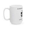 "You See Me Smiling" - Car Guys Coffee Mug (11oz/15oz)