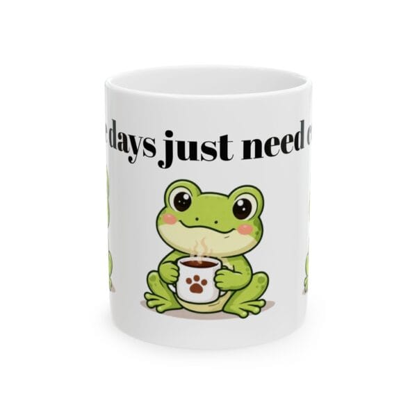 3533065237203977347_2048.jpeg Cute Frog Holding Coffee Mug Ceramic Mug | Some Days just Need Coffee Frog Design
