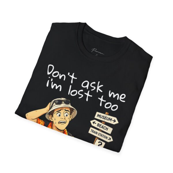 Lost Tourist T-Shirt (Unisex) – "Don't Ask Me I'm Lost Too" Funny Travel Tee