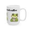 6159593874142385929_2048.jpeg Cute Frog Holding Coffee Mug Ceramic Mug | Some Days just Need Coffee Frog Design