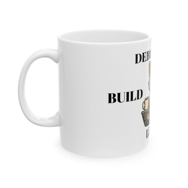 Build Break Learn Mug — Coder Tech Ceramic Coffee Cup (11oz/15oz)