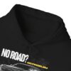 Off-Road SUV Hoodie – “No Road?” Graphic Pullover for Adventure Lovers